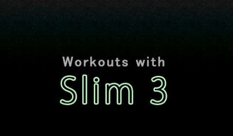 Workouts with Slim 3